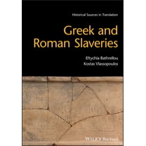 Blackwell Sourcebooks in Ancient History Greek and Roman Slaveries, (Paperback)