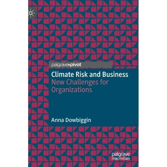 Climate Risk and Business: New Challenges for Organizations, (Hardcover)