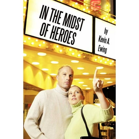 In The Midst Of Heroes (Paperback)