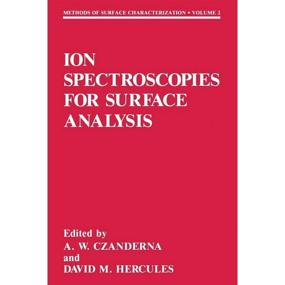 Methods of Surface Characterization Ion Spectroscopies for Surface Analysis, Book 2, (Paperback)