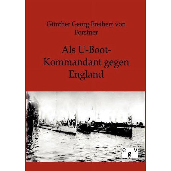 Als U-Boot-Kommandant gegen England
