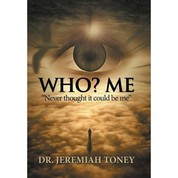 Who? Me : "Never Thought It Could Be Me" (Hardcover)