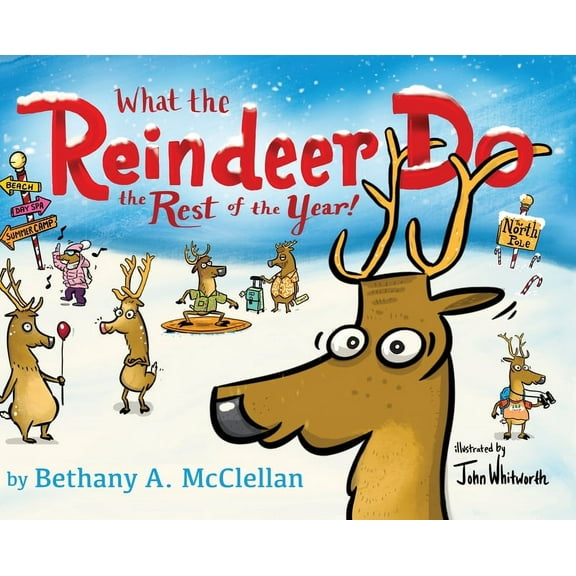 What the Reindeer do the Rest of the Year, (Hardcover)