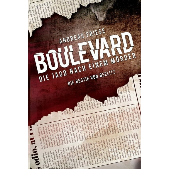 Boulevard - Die Jagd nach einem Mörder: Die Bestie von Beelitz (Paperback)