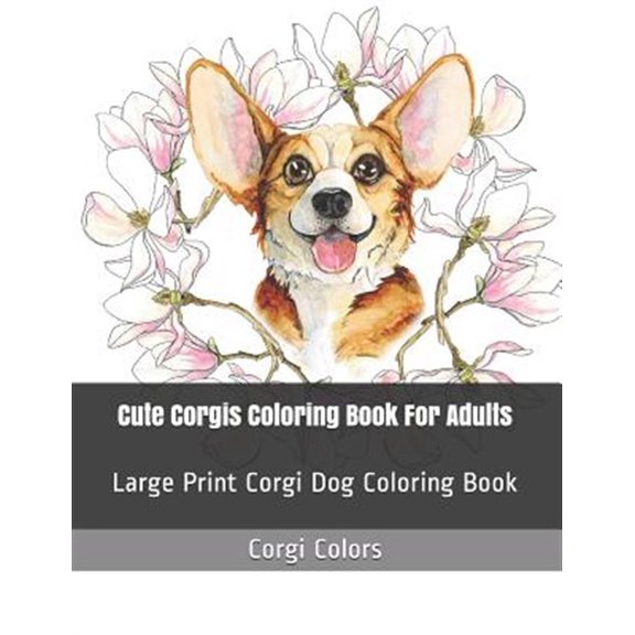 Pre-Owned Cute Corgis Coloring Book For Adults: Large Print Corgi Dog Coloring Book