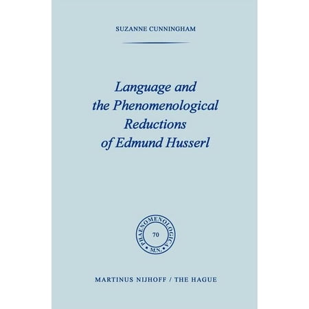 Phaenomenologica Language and the Phenomenological Reductions of Edmund Husserl Book 70 (Paperback)