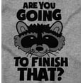 thumbnail image 2 of Cute Raccoon You Going to Finish That Men's Graphic T Shirt Tees Brisco Brands X, 2 of 4