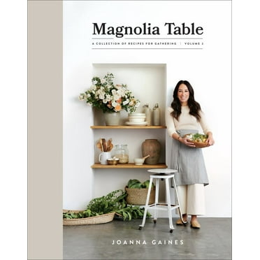 Joanna Gaines: Magnolia Table, Volume 2: A Collection of Recipes for Gathering (Hardcover)