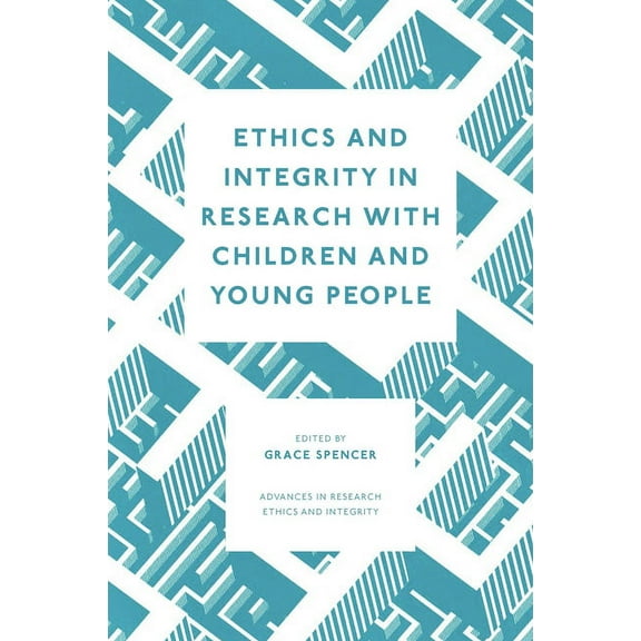 Advances in Research Ethics and Integrit Ethics and Integrity in Research with Children and Young People, Book 7, (Hardcover)