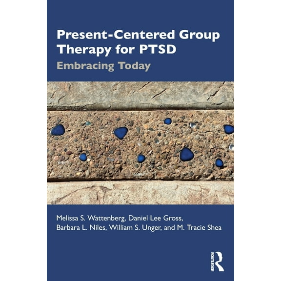Present-Centered Group Therapy for PTSD: Embracing Today, (Paperback)