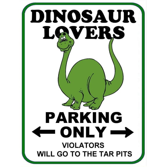 PCSCP Dinosaur Lovers Parking Only (v1) 11 inch by 9.5 inch Laminated Funny Sign