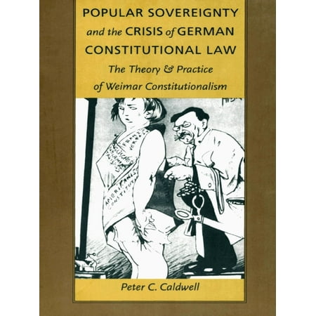 Popular Sovereignty and the Crisis of German Constitutional Law -