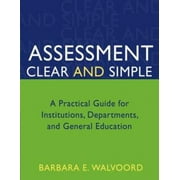 Assessment Clear and Simple: A Practical Guide for Institutions, Departments, and General Education (Jossey-Bass Higher and Adult Education) [Paperback - Used]