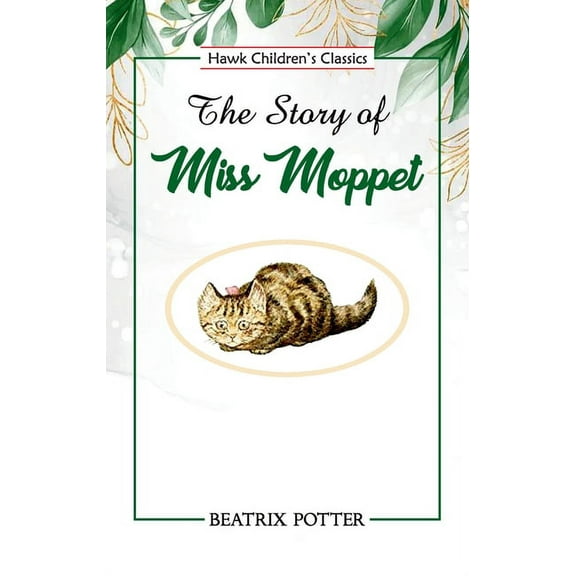 The Story of Miss Moppet, (Paperback)
