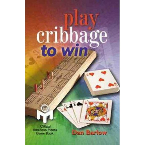 Pre-Owned Play Cribbage to Win MENSA (Paperback) 0806943130 9780806943138