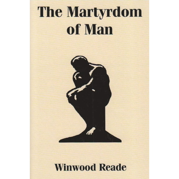 The Martyrdom of Man, (Paperback)