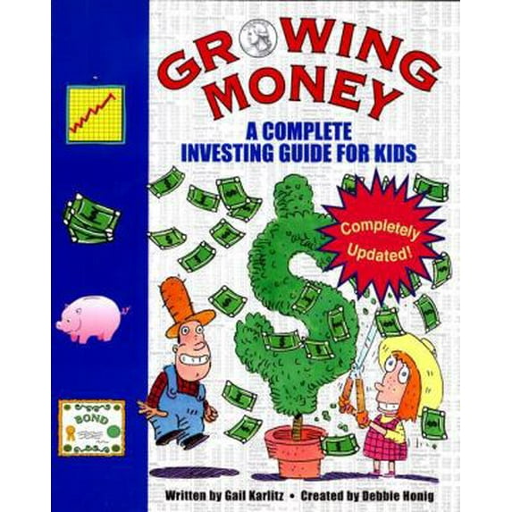 Pre-Owned Growing Money: A Complete (and Completely Updated!) Investing Guide for Kids (Paperback) 0843177020 9780843177022