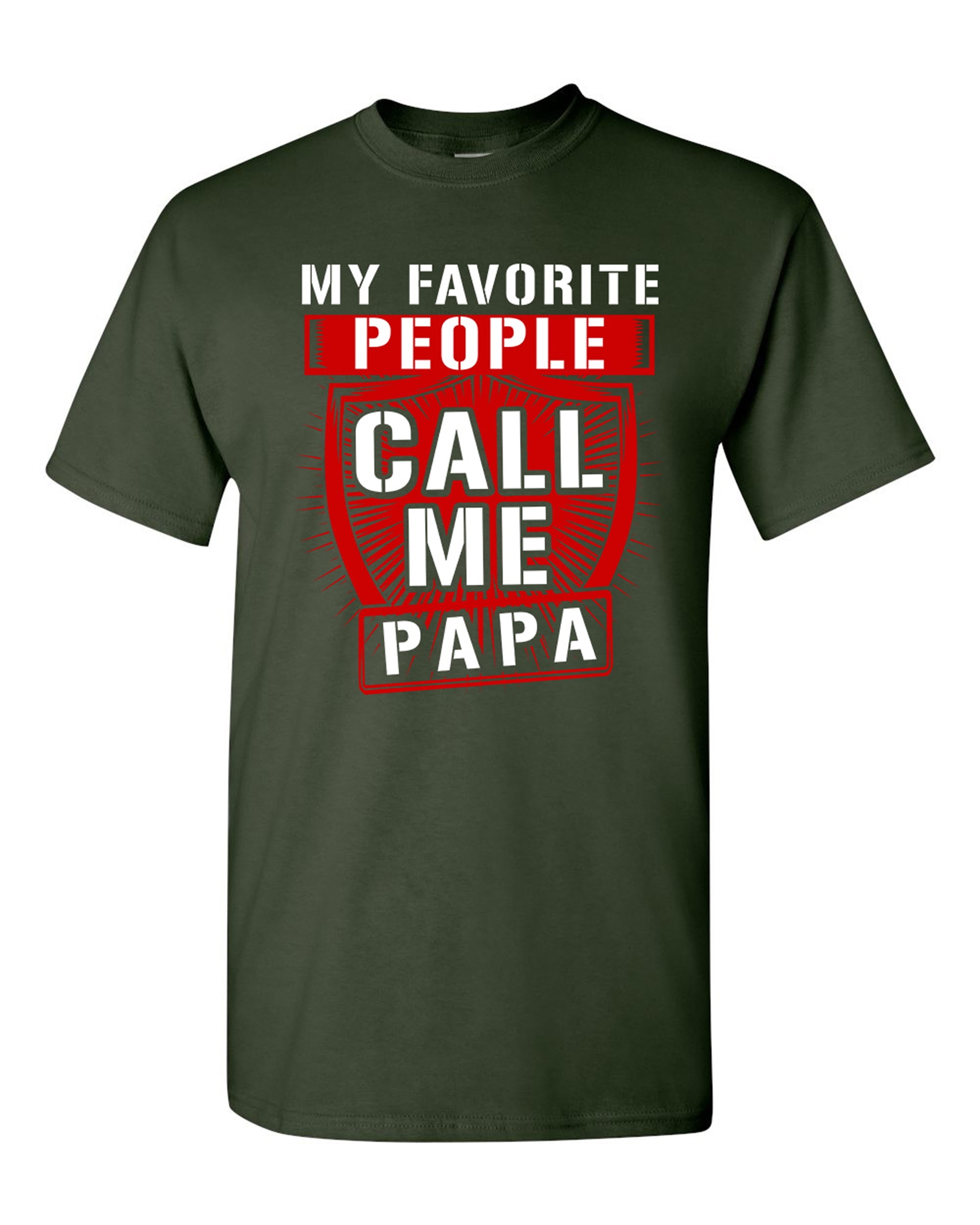 Mens My Favorite People Call Me Papa T Shirt Funny Humor Father Tee for Guys