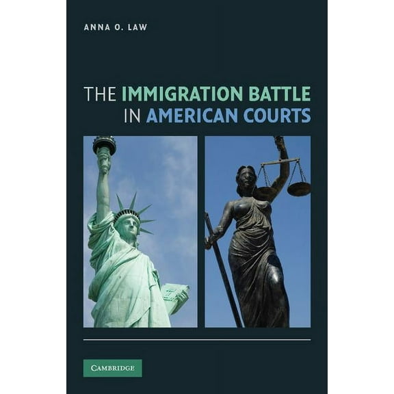 The Immigration Battle in American Courts, (Paperback)