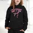thumbnail image 2 of I'M LITERALLY JUST A GIRL Teen Hooded Sweatshirt Tops, Long Sleeve Letter Pattern Printed Hoodie Pullover Tunic With Pockets Casual - Black,4-5 Years, 2 of 5