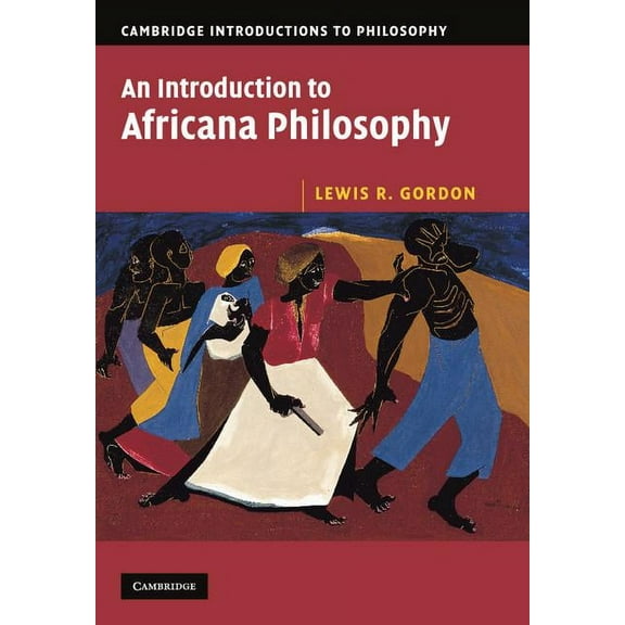 Cambridge Introductions to Philosophy An Introduction to Africana Philosophy, (Paperback)