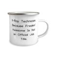 thumbnail image 2 of X-Ray Technician. Because Freakin'. X-ray technician 12oz Camper Mug, Sarcastic X-ray technician Gifts, For Friends from Friends, Funny xray technician mug, Xray technician gift mug, Funny xray, 2 of 2