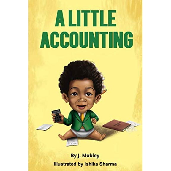 Pre-Owned A Little Accounting: Accounting Basics for babies, kids and new accountants, 9780578488172, 0578488175, Paperback,
