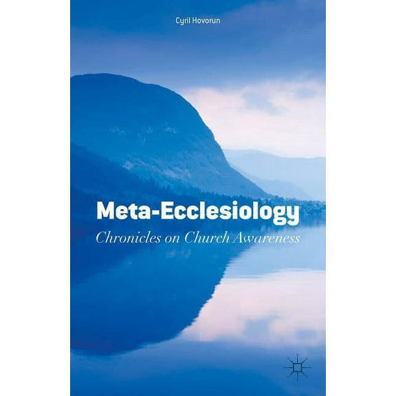 Meta-Ecclesiology: Chronicles on Church Awareness, (Hardcover)