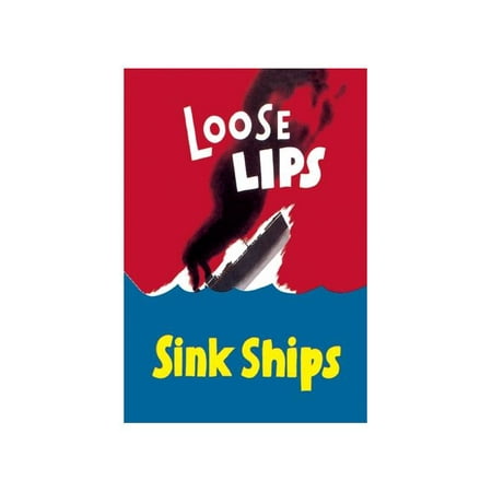Loose Lips Sink Ships Print Unframed Paper Print 20x30