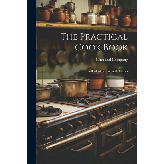 The Practical Cook Book (Paperback)