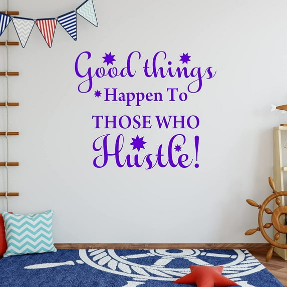 VWAQ Good Things Happen to Those Who Hustle Motivational Home Decor Inspirational Wall Decal