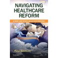 thumbnail image 1 of Navigating Healthcare Reform: An Insider's Guide for Nurses and Allied Health Professionals, 1 of 1