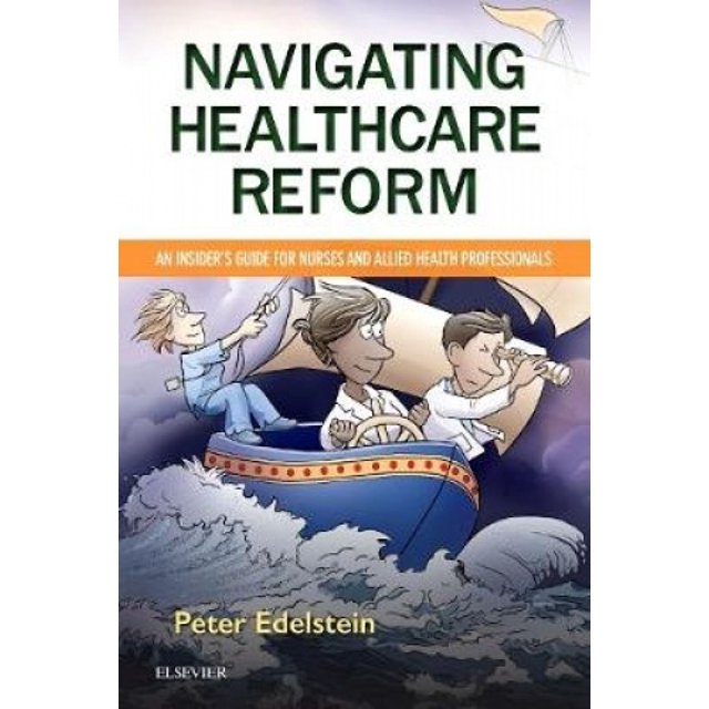 Navigating Healthcare Reform: An Insider's Guide for Nurses and Allied Health Professionals