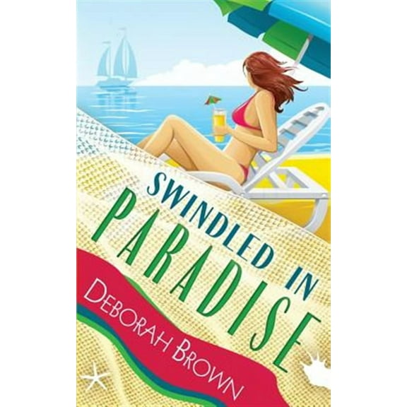 Swindled in Paradise (Paperback) by Deborah Brown