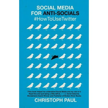 Social Media for Anti-Socials: #HowToUseTwitter (Paperback)