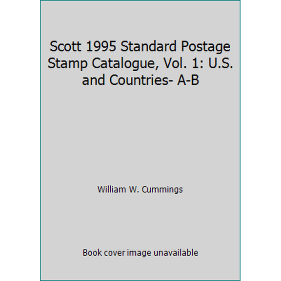 Pre-Owned Scott 1995 Standard Postage Stamp Catalogue, Vol. 1: U.S. and Countries- A-B (Paperback) 0894872001 9780894872006