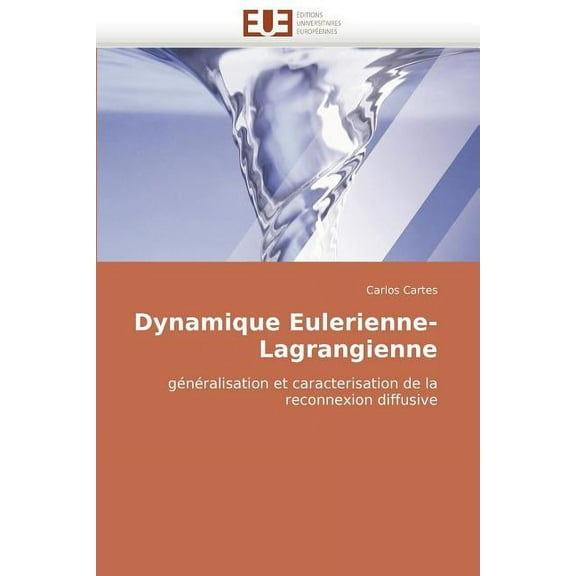 Omn.Univ.Europ.: Dynamique Eulerienne-Lagrangienne (Paperback)