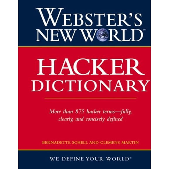 Pre-Owned Webster's New World Hacker Dictionary (Paperback) by Bernadette Schell, Clemens Martin
