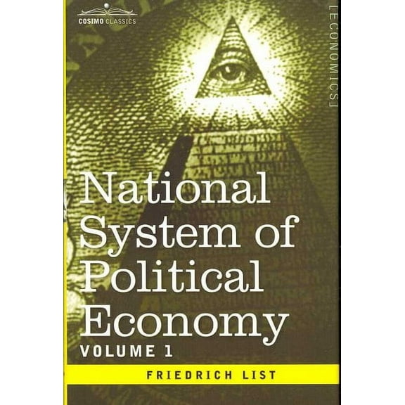 National System of Political Economy - Volume 1: The History (Hardcover)