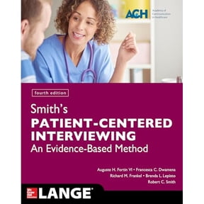 Pre-Owned Smith's Patient Centered Interviewing: An Evidence-Based Method, Fourth Edition (Paperback) 1259644626 9781259644627