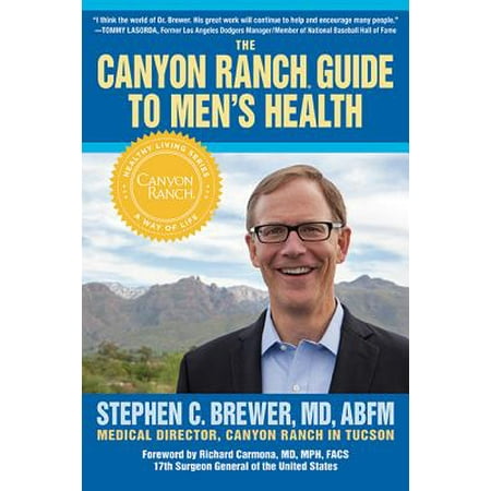 The Canyon Ranch Guide To Men's Health : A Doctor's Prescription for Male (Best Prescription Male Enhancement Drugs)