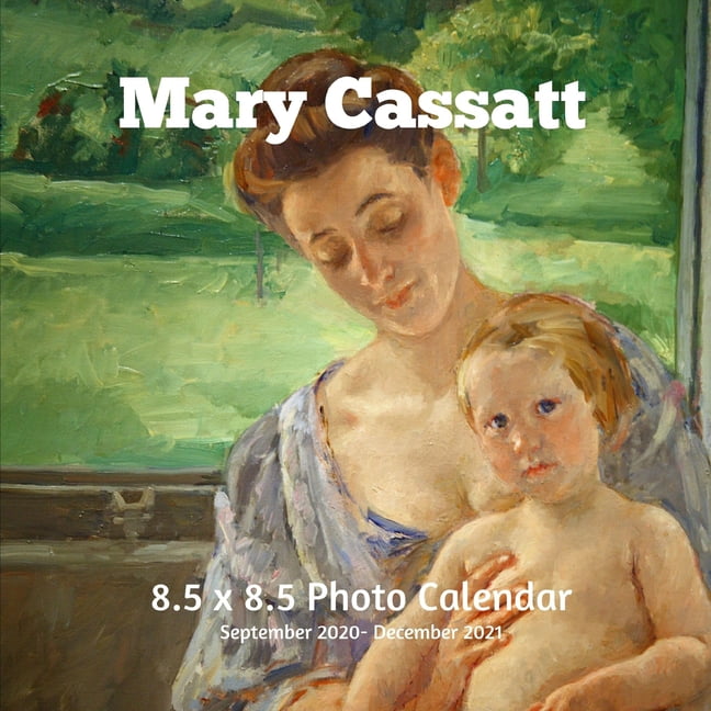 Mary Cassatt 8.5 X 8.5 Calendar September 2020 December 2021 Mother