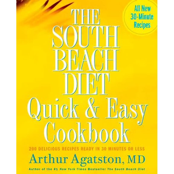Pre-Owned The South Beach Diet Quick and Easy Cookbook: 200 Delicious Recipes Ready in 30 Minutes or Less (Hardcover) 1594862923 9781594862922