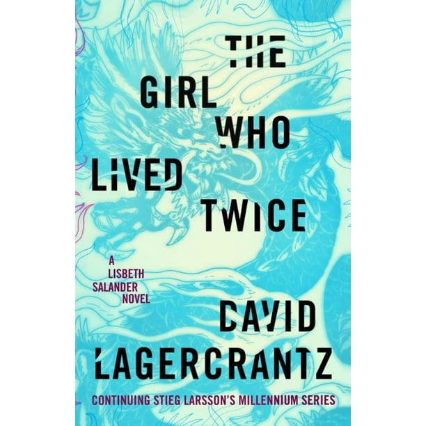 millennium the girl who lived twice a lisbeth salander novel continuing stieg larsson s millennium series series 6 hardcover walmart com millennium the girl who lived twice a lisbeth salander novel continuing stieg larsson s millennium series series 6 hardcover walmart com