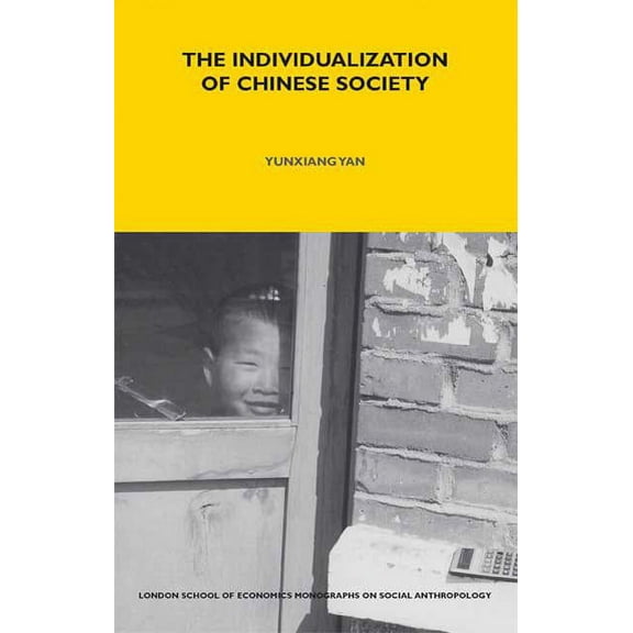 Lse Monographs on Social Anthropology The Individualization of Chinese Society, Book 77, (Paperback)