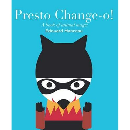 Magic Growing Animal - Presto Change-O : A Book of Animal Magic