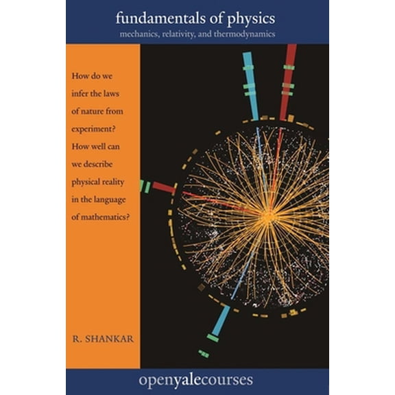 Pre-Owned Fundamentals of Physics: Mechanics, Relativity, and Thermodynamics (Paperback) 0300192207 9780300192209