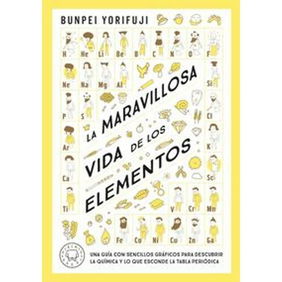 Libro La Maravillosa Vida De Los Elementos Tapa Blanda, Autor Bunpei Yorifuji, Editorial Blackie Books