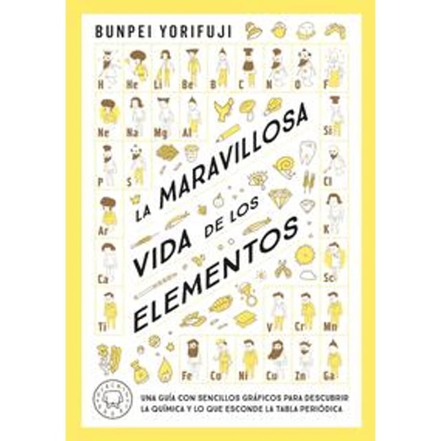 Libro La Maravillosa Vida De Los Elementos Tapa Blanda, Autor Bunpei Yorifuji, Editorial Blackie Books