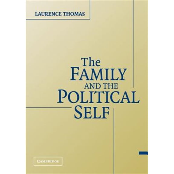 Pre-Owned The Family and the Political Self (Paperback) 9780521670111
